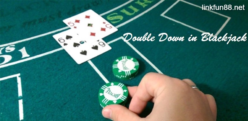 Tìm hiểu Double Down trong Blackjack là gì và khi nào nên lựa chọn
