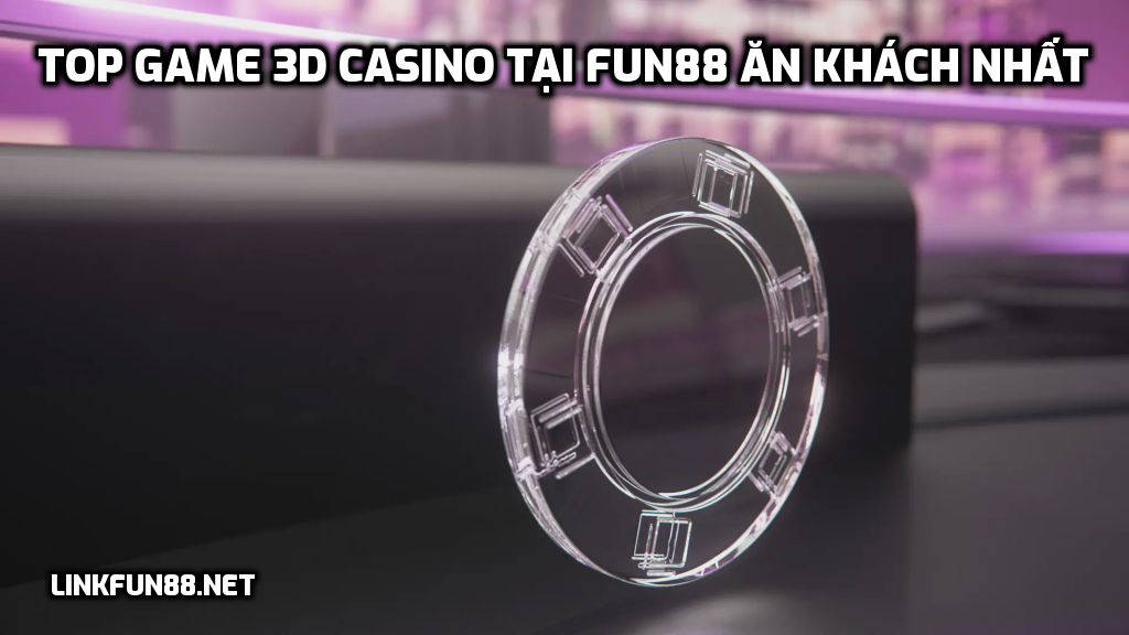 TOP-game-3D-Casino-tai-Fun88