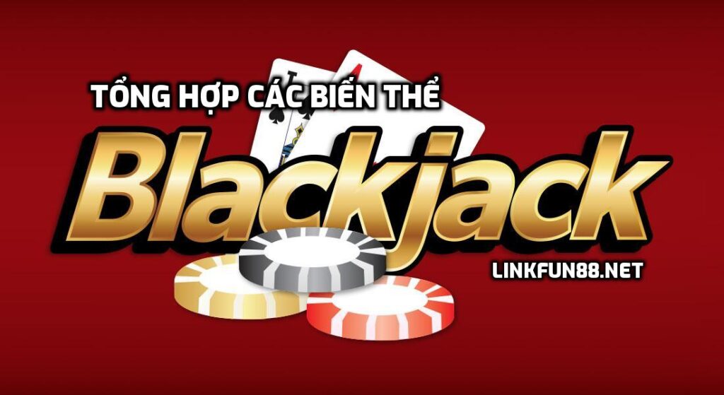 Biến thể Blackjack tại Fun88