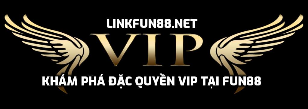 Khám phá đặc quyền VIP tại Fun88