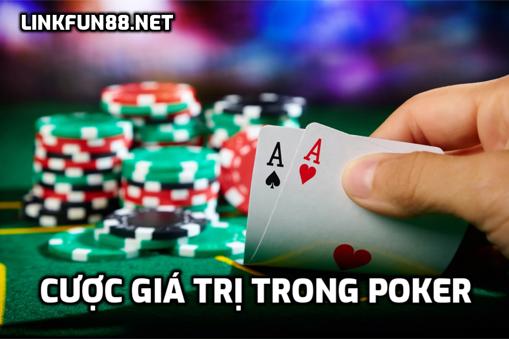 Cược Giá Trị Trong Poker