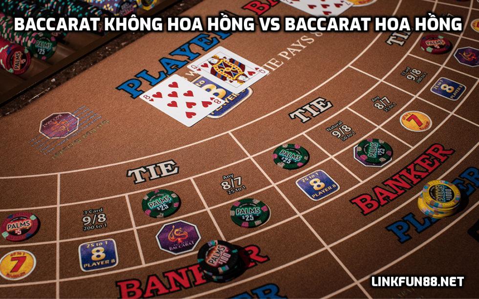 Baccarat không hoa hồng vs Baccarat hoa hồng