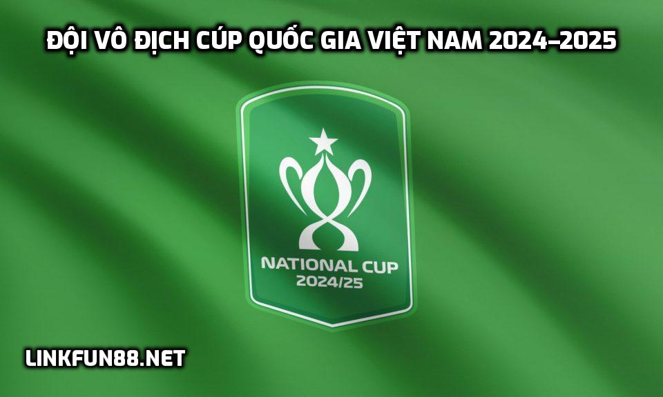 Đội vô địch Cúp Quốc gia Việt Nam