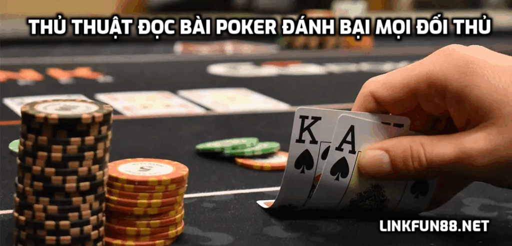 Thủ thuật đọc bài Poker