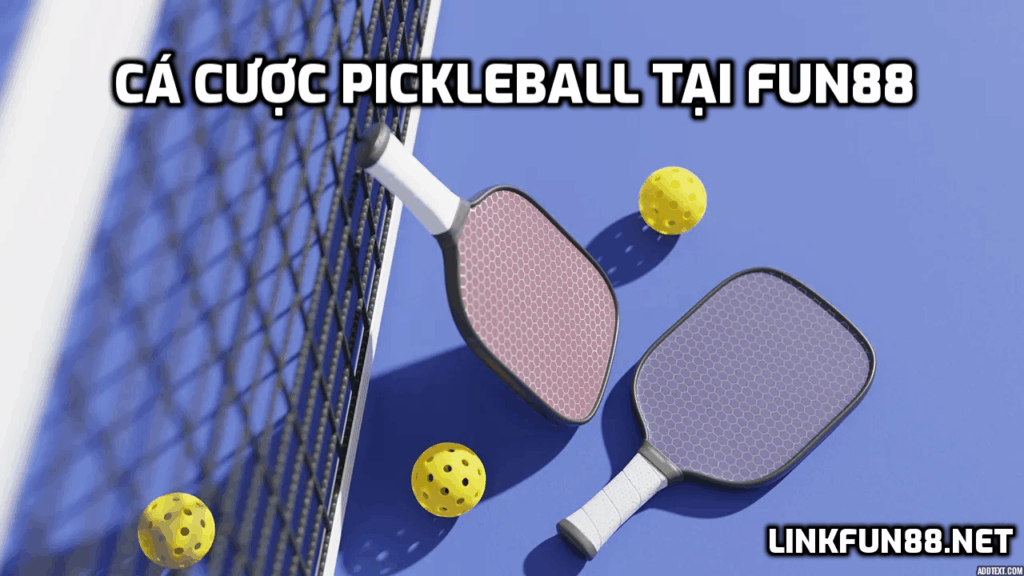 Cá cược Pickleball tại Fun88