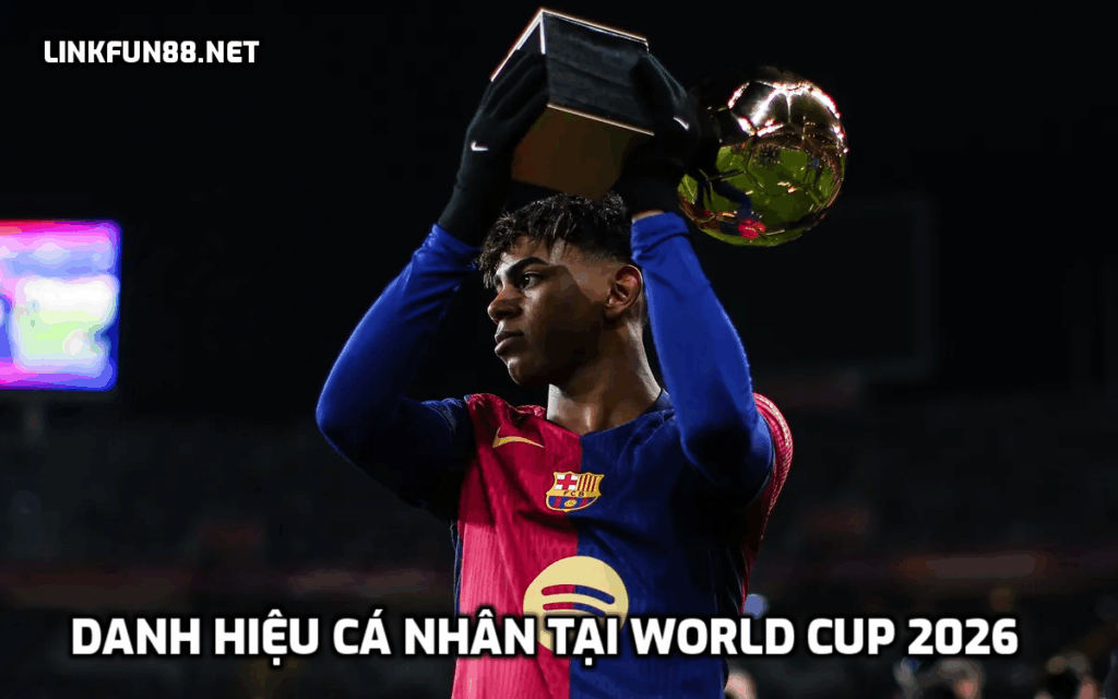 Danh hiệu cá nhân tại World Cup 2026