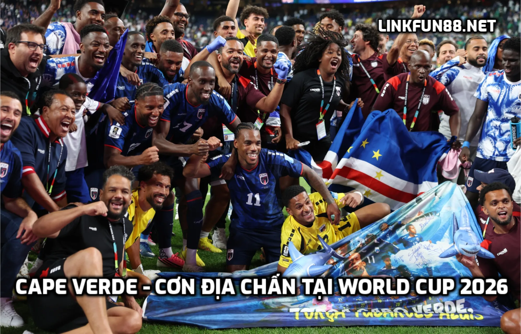 Cape Verde - Cơn địa chấn tại World Cup 2026